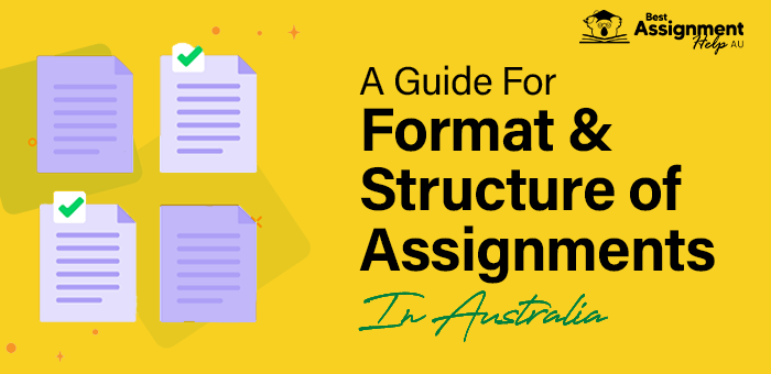 A Guide for format and structure of assignments in Australia