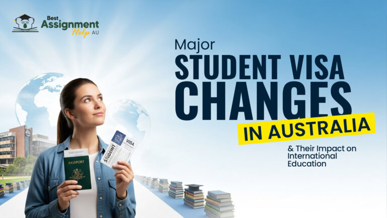 Major Student Visa Changes in Australia & Their Impact on International Education